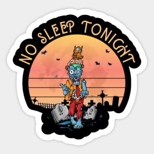 No sleep tonight zombie Sticker